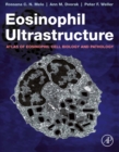 Image for Eosinophil ultrastructure: atlas of eosinophil cell biology and pathology
