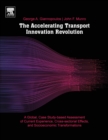 Image for The accelerating transport innovation revolution  : a global, case study-based assessment of current experience, cross-sectorial effects, and socioeconomic transformations