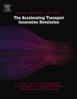Image for The accelerating transport innovation revolution: a global, case study-based assessment of current experience, cross-sectorial effects, and socioeconomic transformations