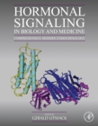 Image for Hormonal signaling in biology and medicine: comprehensive modern endocrinology