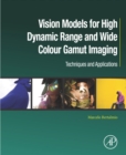 Image for Vision models for high dynamic range and wide colour gamut imaging: techniques and applications