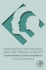 Image for Descriptive Psychology and the Person Concept: Essential Attributes of Persons and Behavior