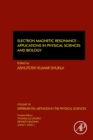 Image for Electron magnetic resonance  : applications in physical sciences and biology : Volume 50