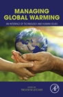 Image for Managing global warming: an interface of technology and human issues