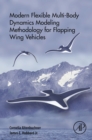 Image for Modern flexible multi-body dynamics modeling methodology for flapping wing vehicles