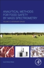 Image for Analytical methods for food safety by mass spectrometryVolume II,: Veterinary drugs