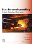 Image for Blast Furnace Ironmaking: Analysis, Control, and Optimization