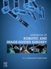 Image for Handbook of Robotic and Image-Guided Surgery
