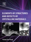 Image for Elements of structures and defects of crystalline materials