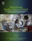 Image for Clinical pharmacy education, practice and research: clinical pharmacy, drug information, pharmacovigilance, pharmacoeconomics and clinical research