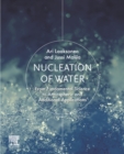Image for Nucleation of Water: From Fundamental Science to Atmospheric and Additional Applications