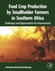 Image for Food crop production by smallholder farmers in Southern Africa: challenges and opportunities for improvement