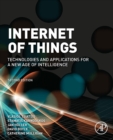 Image for Internet of things  : technologies and applications for a new age of intelligence