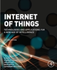 Image for Internet of things: technologies and applications for a new age of intelligence