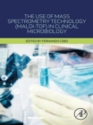 Image for The use of mass spectrometry technology (MALDI-TOF) in clinical microbiology