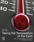 Image for Taking the temperature of the earth: steps towards integrated understanding of variability and change