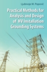 Image for Practical Methods for Analysis and Design of HV Installation Grounding Systems