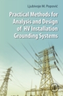 Image for Practical methods for analysis and design of HV installation grounding systems