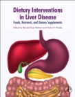 Image for Dietary interventions in liver disease  : foods, nutrients and dietary supplements