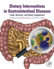 Image for Dietary Interventions in Gastrointestinal Diseases: Foods, Nutrients, and Dietary Supplements