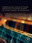 Image for Modeling and Control of Power Electronics Converter System for Power Quality Improvements