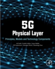 Image for 5G physical layer: principles, models and technology components