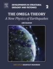 Image for The omega-theory: a new physics of earthquakes