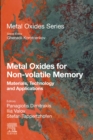 Image for Metal Oxides for Non-Volatile Memory: Materials, Technology and Applications