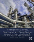 Image for The engineer&#39;s guide to plant layout and piping design for the oil and gas industries