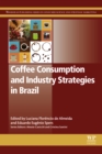 Image for Coffee consumption and coffee industry strategies in Brazil: a volume in the consumer science and strategic marketing series