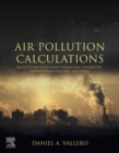 Image for Air pollution calculations: quantifying pollutant formation, transport, transformation, fate and risks