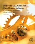 Image for IFRS 9 and CECL Credit Risk Modelling and Validation: A Practical Guide with Examples Worked in R and SAS