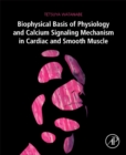 Image for Biophysical basis of physiology and calcium signalling mechanism in cardiac and smooth muscle