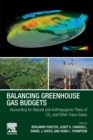 Image for Balancing greenhouse gas budgets  : accounting for natural and anthropogenic flows of CO2 and other trace gases