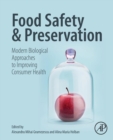 Image for Food safety and preservation  : modern biological approaches to improving consumer health