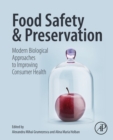 Image for Food safety and preservation: modern biological approaches to improving consumer health