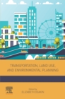 Image for Transportation, land use, and environmental planning