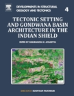 Image for Tectonic Setting and Gondwana Basin Architecture in the Indian Shield