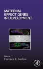Image for Maternal effect genes in development : Volume 140