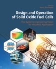 Image for Design and Operation of Solid Oxide Fuel Cells