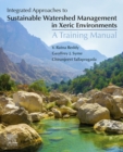 Image for Integrated approaches to sustainable watershed management in xeric environments: a training manual