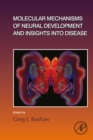 Image for Molecular Mechanisms of Neural Development and Insights Into Disease