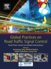 Image for Global practices on road traffic signal control: fixed-time control at isolated intersections