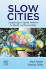 Image for Slow Cities: Conquering our Speed Addiction for Health and Sustainability
