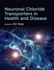Image for Neuronal Chloride Transporters in Health and Disease