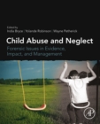 Image for Child Abuse and Neglect: Forensic Issues in Evidence, Impact and Management