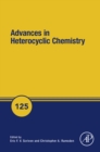 Image for Advances in heterocyclic chemistry. : Volume 125