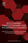 Image for Isocoumarin, thiaisocoumarin and phosphaisocoumarin: natural occurrences, synthetic approaches and pharmaceutical applications