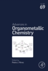 Image for Advances in organometallic chemistry. : 69