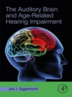 Image for The auditory brain and age-related hearing impairment